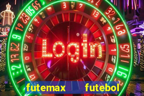 futemax   futebol ao vivo